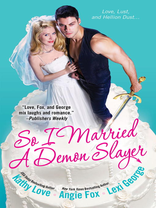 Title details for So I Married a Demon Slayer by Angie Fox - Wait list